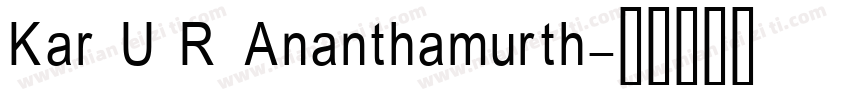 Kar U R Ananthamurth字体转换